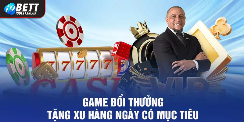 Game đổi thưởng tặng xu hàng ngày