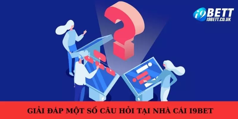 I9bet giải đáp thắc mắc điều kiện làm thành viên