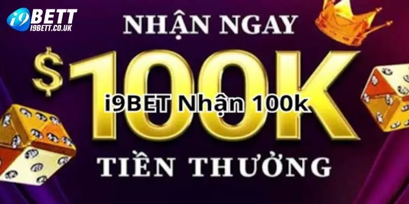 Khuyến mãi chào mừng với 100.000 VNĐ