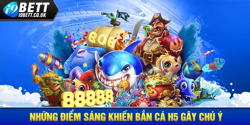 bắn cá H5, bắn cá i9bet