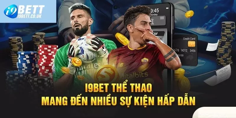 Ưu đãi hấp dẫn có tại nhà cái i9bet